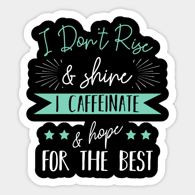 I Caffeinate And Hope For The Best Caffeine Sticker by Funnyawesomedesigns